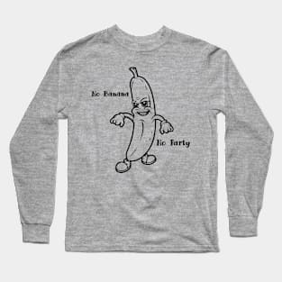 No Banana, No Party Funny Long Sleeve T-Shirt